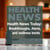 Latest Health News Today: Breakthroughs, Alerts, and Wellness Trends