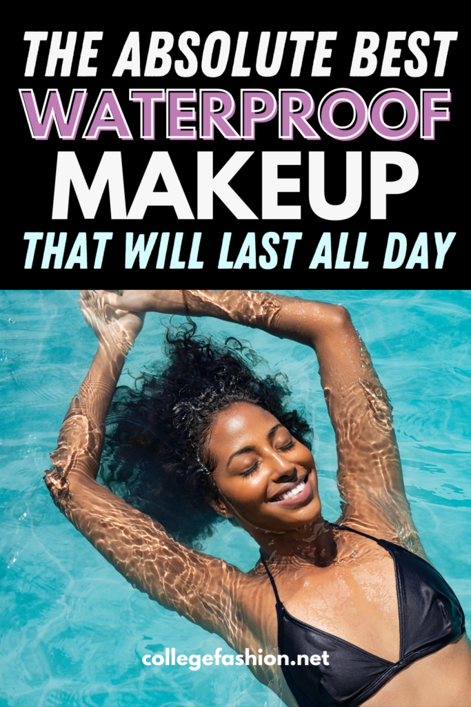 12 Best Waterproof Makeup Products for 2022 12 Best Waterproof Makeup Products for 2022