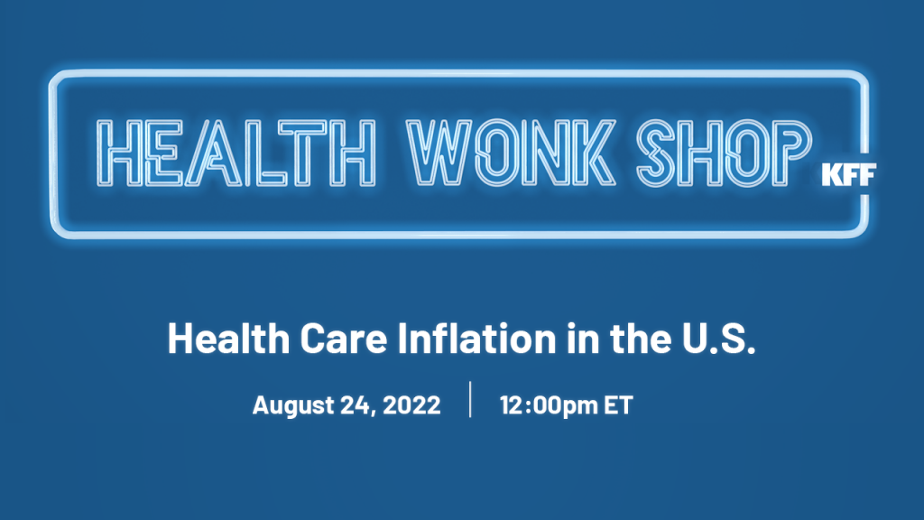 August 24 Web Event: Health Care Inflation in the U.S. August 24 Web Event: Health Care Inflation in the U.S.